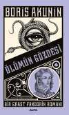 Ölümün Gözdesi & Bir Erast Fandorin Romanı
