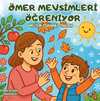 Ömer Mevsimleri Öğreniyor