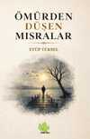 Ömürden Düşen  Mısralar