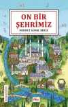On Bir Şehrimiz