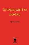 Önder Partiye Doğru