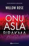 Onu Asla Bırakma