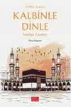 O'nu (s.a.v.) Kalbinle Dinle & Mekke Günleri