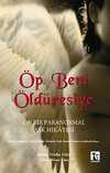 Öp Beni Öldüresiye & On Bir Paranormal Aşk Hikayesi