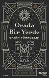 Orada Bir Yerde