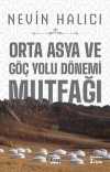 Orta Asya Ve Göç Yolu Dönemi Mutfağı