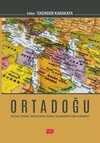Ortadoğu & Kavram, Temalar, Tarihsel Süreç, Siyaset, Sosyokültürel Yapı ve Ekonomi