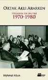 Ortak Aklı Ararken & Tüsiad'ın İlk On Yılı 1970-1980