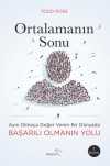Ortalamanın Sonu & Aynı Olmaya Değer Veren Bir Dünyada Başarılı Olmanın Yolu