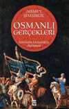Osmanlı Gerçekleri - Sorularla Osmanlıyı Anlamak