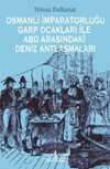 Osmanlı İmparatorluğu Garp Ocakları İle ABD Arasındaki Deniz Antlaşmaları