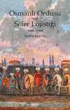 Osmanlı Ordusu ve Sefer Lojistiği (1453-1789)