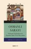 Osmanlı  Sarayı & Osmanlı Sultanlarının İstanbul'daki Özel Hayatları