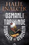 Osmanlı Tarihinde Efsaneler ve Gerçekler