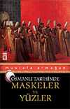 Osmanlı Tarihinde Maskeler ve Yüzler