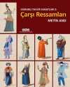 Osmanlı Tasvir Sanatları 2: Çarşı Ressamları