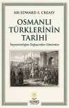 Osmanlı Türklerinin Tarihi & İmparatorluğun Doğuşundan Günümüze