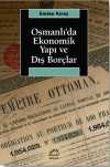 Osmanlı'da Ekonomik Yapı ve Dış Borçlar