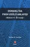 Osmanlı'da Fıkıh Usulü Anlayışı & Baberti Örneği