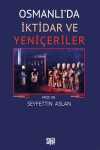 Osmanlı'da İktidar ve Yeniçeriler