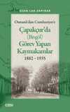 Osmanlı'dan Cumhuriyet'e Çapakçur'da (Bingöl) Görev Yapan Kaymakamlar 1882-1935