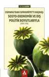 Osmanlı'dan Cumhuriyet'e Haşhaş: Sosyo-Ekonomik ve Dış Politik Boyutlarıyla (1909-1950)