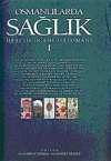 Osmanlılarda Sağlık (2 Cilt) / Makaleler, Araştırmalar / Arşiv Belgeleri