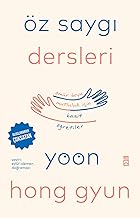 Öz Saygı Dersleri - Ömür Boyu Mutluluk İçin Basit Öneriler