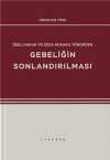 Özel Hukuk ve Ceza Hukuku Yönünden Gebeliğin Sonlandırılması
