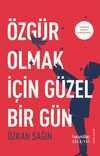 Özgür Olmak İçin Güzel Bir Gün