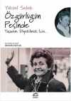 Özgürlüğün Peşinde & Yaşadım, Diyebilmek İçin...