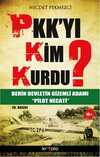 PKKyı Kim Kurdu
