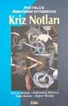 Paktalos Irmağının Kıyısından Kriz Notları
