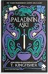 Paladin'in Aşkı: Çeliğin Azizi Serisi 1