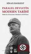 Paralel Devletin Modern Tarihi & Röhm'ün SA'larından Fethullah'ın FETÖ'süne