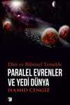 Paralel Evrenler ve Yedi Dünya & Dini ve Bilimsel Temelde