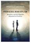 Paralel Hayatlar & Kendine Açılan Kapıda Rüyaların Fısıltısı