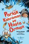Parlak Kahraman ve Hasta Orman
