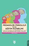 Pedagojik Psikoloji ya da Eğitim Ruhbilimi Çocuk ve Gençlik Eğitiminin Yolları