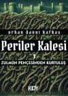 Periler Kalesi 1: Zulmün Pençesinden Kurtuluş