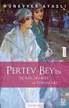 Pertev Bey'in Üç Kızı, İki Kızı ve Torunları