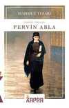 Pervin Abla (Günümüz Türkçesiyle)