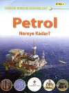 Petrol & Nereye Kadar? / Dünya Enerji Sorunları