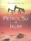 Petrol, Su ve İklim (Karton Kapak)