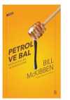 Petrol ve Bal / Rastlantısal Bir Aktivistin Eğitimi