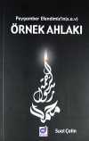 Peygamber Efendimiz'in (s.a.v) Örnek Ahlakı