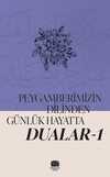Peygamberimizin Dilinden Günlük Hayatta Dualar 1