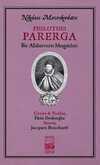 Philothei Parerga-Bir Allahseverin Meşgaleleri