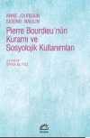 Pierre Bourdieu'nün Kuramı ve Sosyolojik Kullanımları