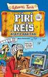 Piri Reis ve Acayip Haritası